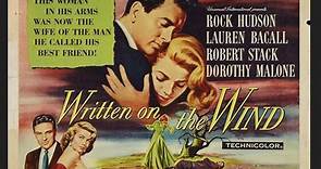 Written on the Wind (1956) Rock Hudson, Lauren Bacall, Robert Stack, Dorothy Malone , Director: Douglas Sirk (Eng)