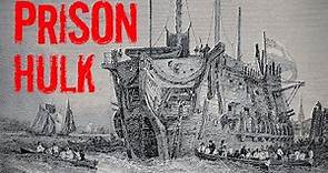 Floating Hell - Life on Board a Victorian Prison Hulk (Convict Ships in the 1800s)