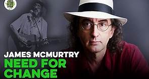 James McMurtry on Music, Politics and the Need for Change
