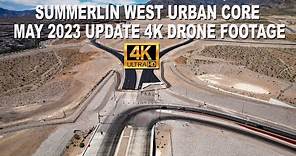 Summerlin West Urban Core Update May 2023 4K Drone Footage