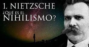 ¿QUÉ ES EL NIHILISMO? | cap 1 (Nietzsche)