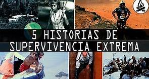 5 HISTORIAS DE SUPERVIVENCIA EXTREMA