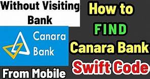 How To Find SWIFT CODE Of Canara Bank | Ifsc and swift code online| Canara Bank Swift code