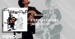 Zé Ramalho - Eternas Ondas (Acústico)