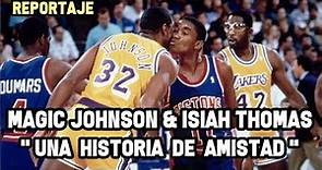 Magic Johnson & Isiah Thomas - "Una Historia de Amistad" | Reportaje NBA