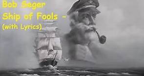 Bob Seger - Ship Of Fools (with LYRICS)