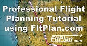 Professional Flight Planning Tutorial using FltPlan.com