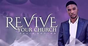 Revive Your Church - David Sutton