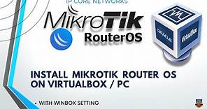 How to Install Mikrotik RouterOS on PC/VirtualBox using Winbox settings