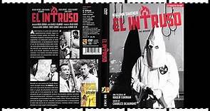 El intruso (The Intruder) 1962 - Drama | Racismo | Vida rural (Norteamérica) - Español [1080p HD]