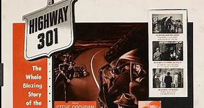 Highway 301 (1950) Steve Cochran, Virginia Grey, Richard Egan, Robert Webber,