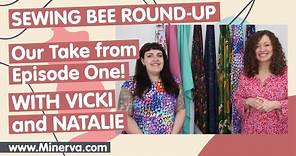 The Great British Sewing Bee 2023 Round-Up! Episode 1!