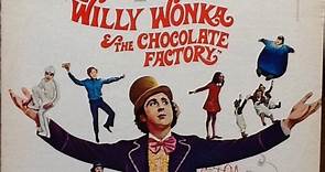 Leslie Bricusse And Anthony Newley - Willy Wonka & The Chocolate Factory (Music From The Original Soundtrack)