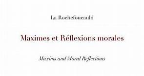 François de La Rochefoucauld. Maxims 1 - 10. Audiobook French/English.