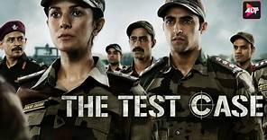 The Test Case | Official Trailer | Nimrat Kaur | Web Series | ALTT | Rahul Dev