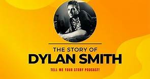 The Story of Dylan Smith