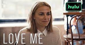 Love Me | Series Trailer | Hulu