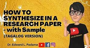 HOW TO SYNTHESIZE IN A RESEARCH PAPER - with Sample