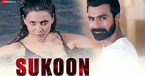 Sukoon - Official Music Video | Ashmit Patel, Mannara Chopra, Mohsin Khan | Kartikeya Tiwari