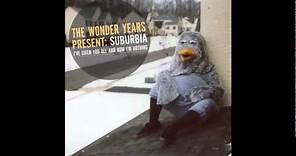 The Wonder Years - I've Given You All