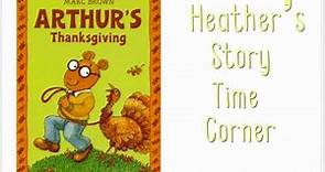 Arthur's Thanksgiving by Marc Brown - Read Aloud by Heather's Story Time Corner