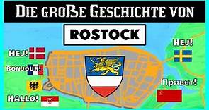Die große Geschichte von ROSTOCK...