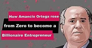 Amancio Ortega Biography | Animated Video | From Zero to a Billionaire Entrepreneur