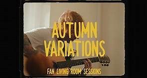 Ed Sheeran - Autumn Variations Fan Living Room Sessions (Trailer)