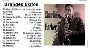 Charlie Parker 20 Grandes Éxitos -Las mejores canciones amor de saxofón|| Charlie Parker Full Album
