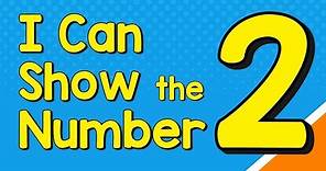 I Can Show the Number 2 in Many Ways | Number Recognition | Jack Hartmann