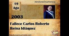 Honduras en la historia - 19 de Agosto 2003 Fallece Carlos Roberto Reina Idiáquez