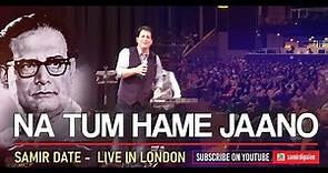Na Tum Hame Jaano | Samir Date | Live in London | Tribute to the legend - Hemant Kumar