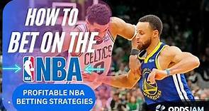 How to Bet on the NBA | Profitable NBA Betting Strategies