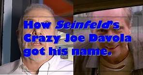 Seinfeld: How Crazy Joe Davola Got His Name