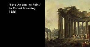 Robert Browning, Love Among the Ruins