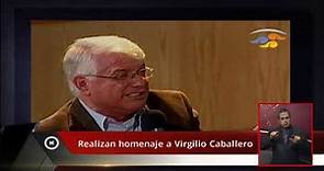 Realizan homenaje a Virgilio Caballero