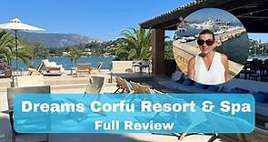 Where to stay in Corfu, Greece | Dreams Corfu Resort & Spa Full Review | Corfu Beachfront |
