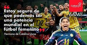 ¿Qué necesita la selección Colombia femenina para ser potencia mundial en el fútbol? | Caracol Radio