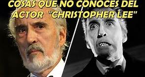 Curiosidades Que No Conocias Del Actor Christopher Lee