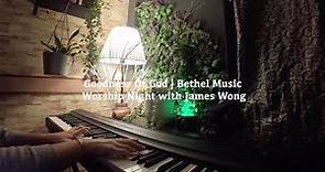 Goodness Of God | Bethel Music | Worship Night With James Wong