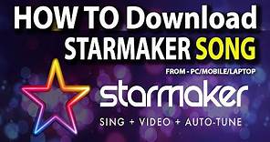 How to download Starmaker Song | Android | iPhone | Windows