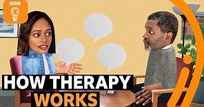 How does therapy work? | BBC Ideas