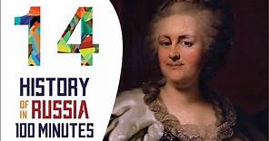 Catherine the Great - History of Russia in 100 Minutes (Part 14 of 36)