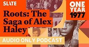 1977: Roots: The Saga of Alex Haley | One Year Plus