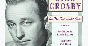 Bing Crosby - The World Of Bing Crosby (On The Sentimental Side)