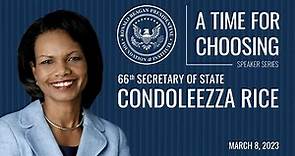 A Time for Choosing Speaker Series with Dr. Condoleezza Rice