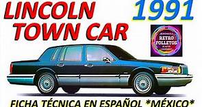 1991 LINCOLN TOWN CAR - FICHA TÉCNICA MÉXICO