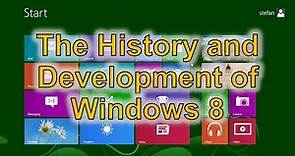 The History and Development of Windows 8