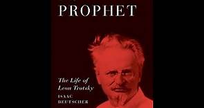 "The Prophet: The Life of Leon Trotsky" By Isaac Deutscher