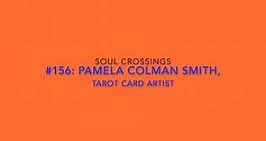 Soul Crossing #156: Pamela Colman Smith (1878-1951)